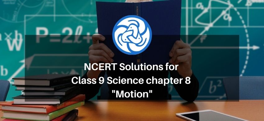 NCERT Solutions for Class 9 Science chapter 8 - Motion - eSaral