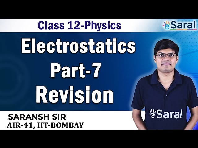 Electrostatics Revision PART 7 - Physics Class 12, JEE, NEET