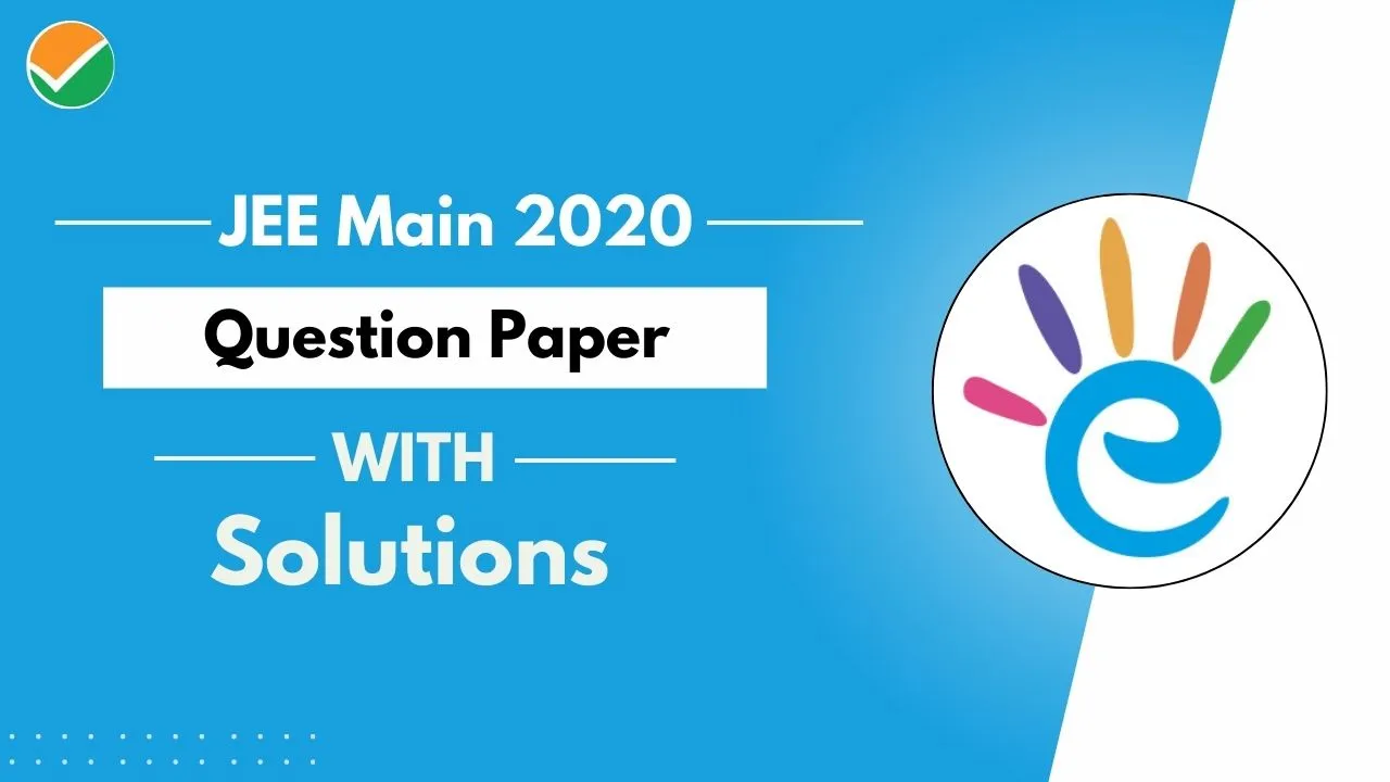 JEE Main 2020 Question Paper with Solutions - PDF Download