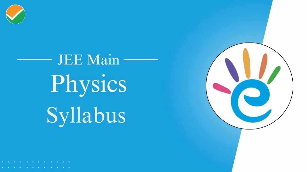 JEE Main 2025 Physics Syllabus - PDF Download