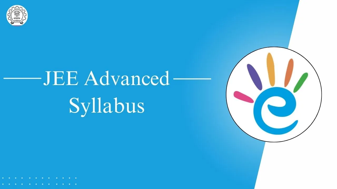 JEE Advanced 2024 Syllabus - PDF Download 