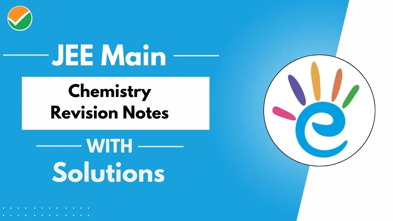 JEE Main 2025 Chemistry Revision Notes - PDF Download